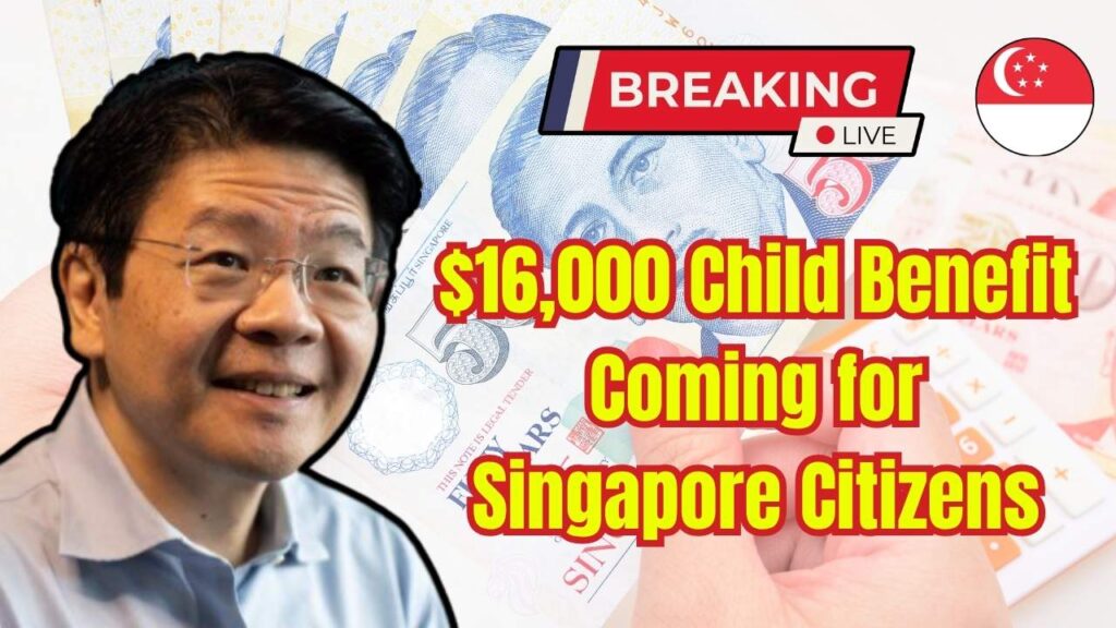 $16,000 Child Benefit Coming for Singapore Citizens