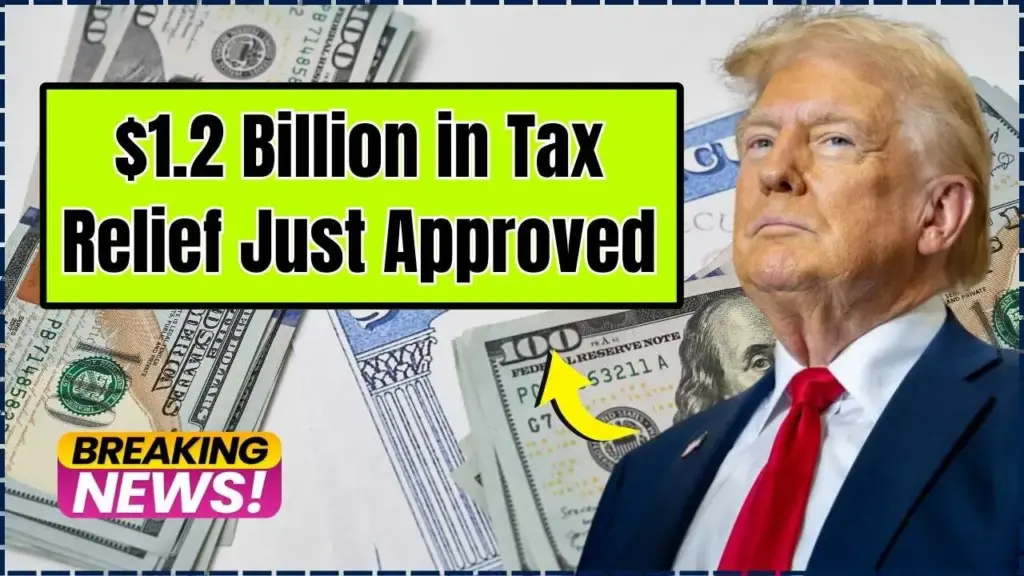$1.2 Billion in Tax Relief Just Approved