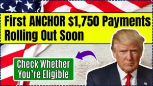 First ANCHOR $1,750 Payments Rolling Out