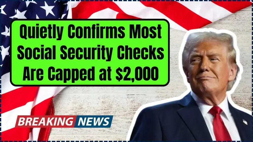 Most Social Security Checks Are Capped at $2,000