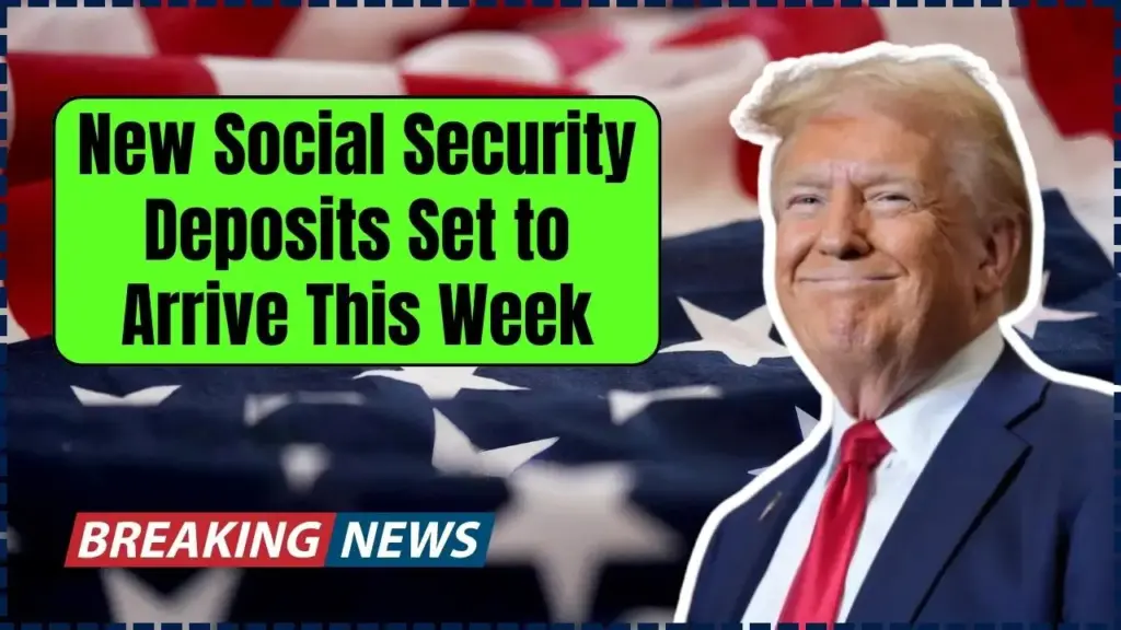 New Social Security Deposits Set to Arrive This Week