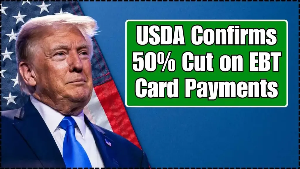USDA Confirms 50% Cut on EBT Card Payments