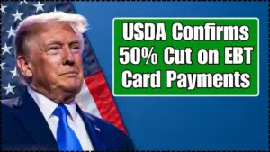 USDA Confirms 50% Cut on EBT Card Payments