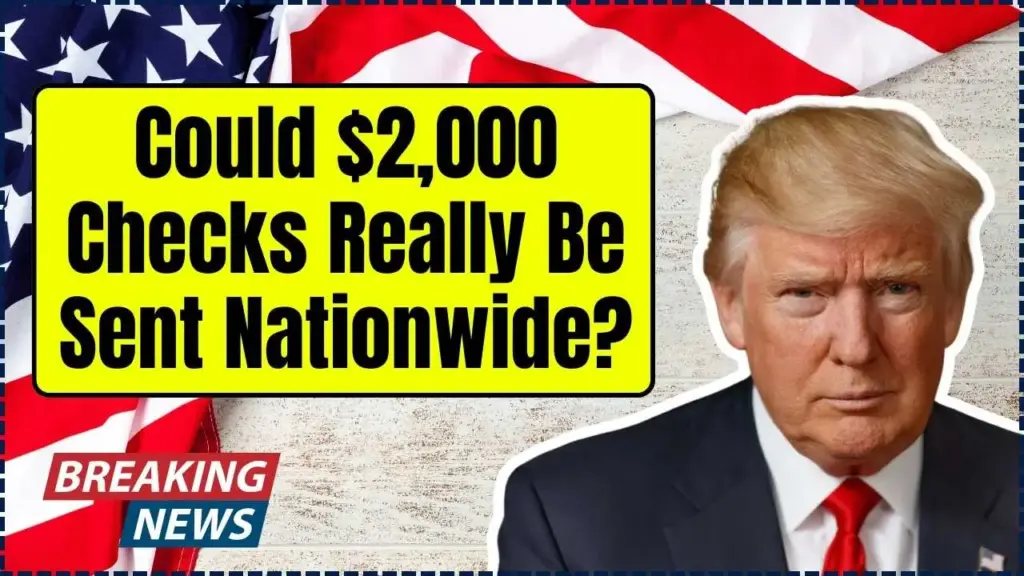 $2,000 Checks Really Be Sent Nationwide