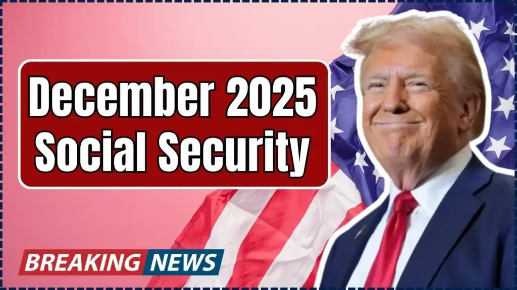 December 2025 Social Security: Double SSI Payments, New 2026 COLA, Safety Updates & Scam Notices 1 December 2025 Social Security