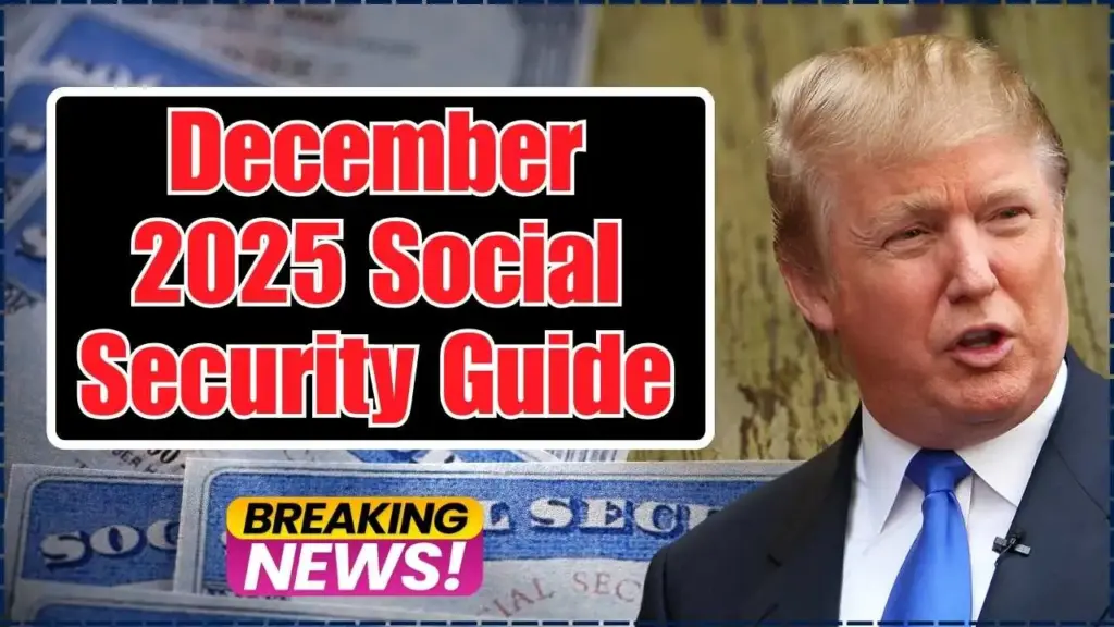 December 2025 Social Security Guide: Payment Dates, Double SSI Checks, and Next Year’s COLA 1 December 2025 Social Security Guide