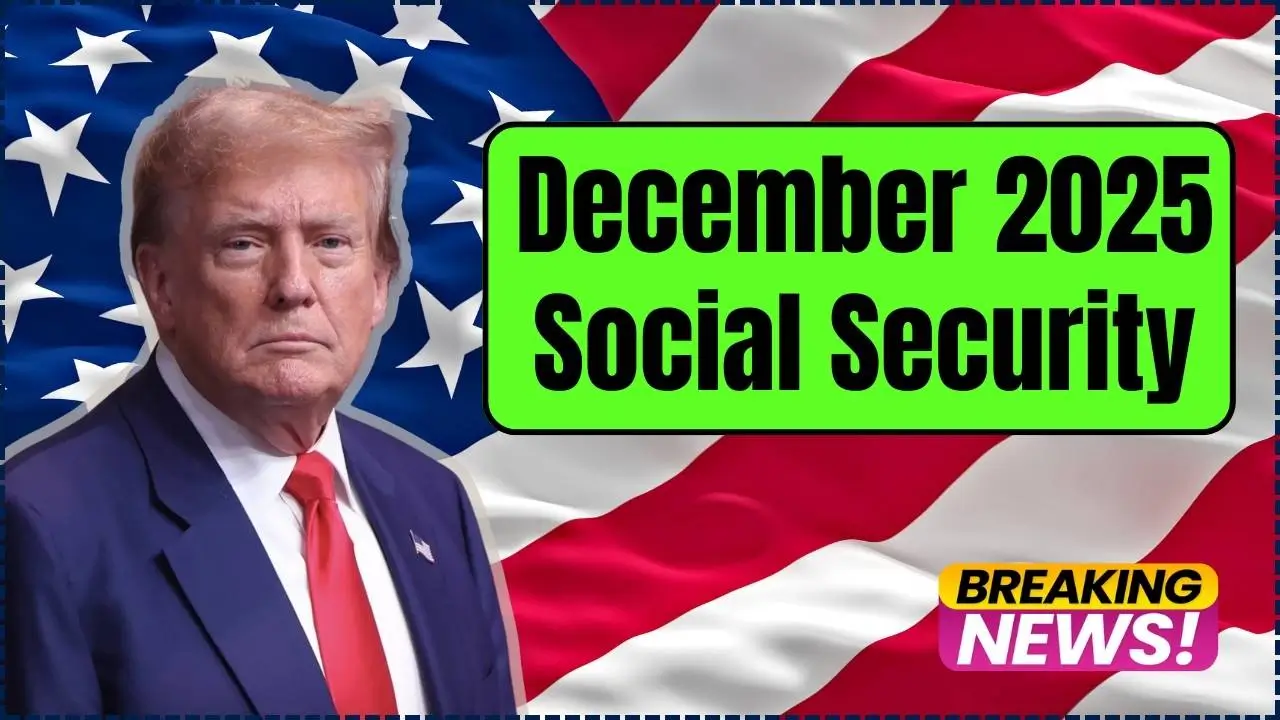 December 2025 Social Security Overview