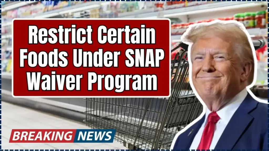 Restrict Certain Foods Under SNAP