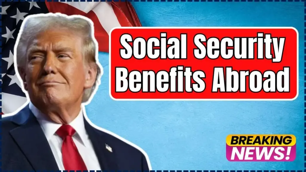 Social Security Benefits Abroad