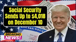Social Security Sends Up to $4,018