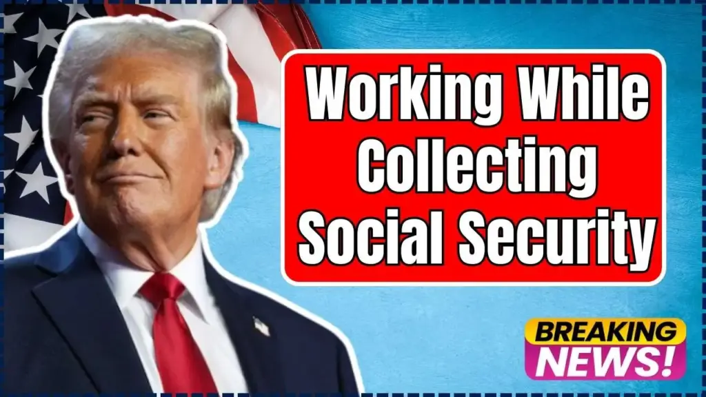 Working While Collecting Social Security