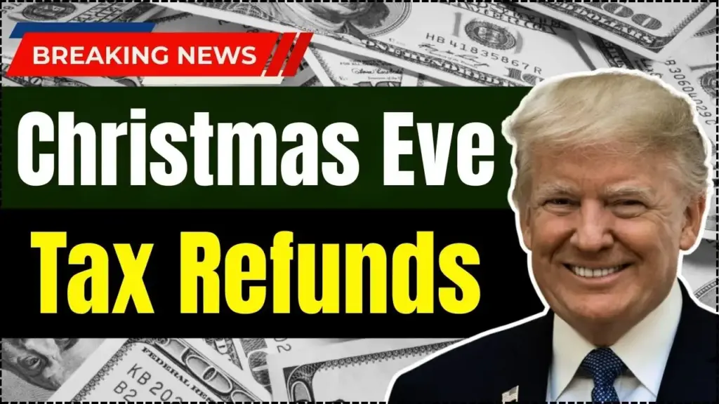 Christmas Eve Tax Refunds