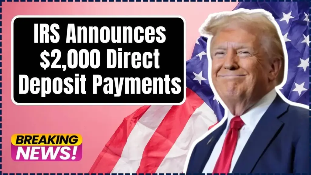 IRS Announces $2,000 Direct Deposit Payments in January 2026 – Are You on the List? 1 $2,000 Direct Deposit Payments