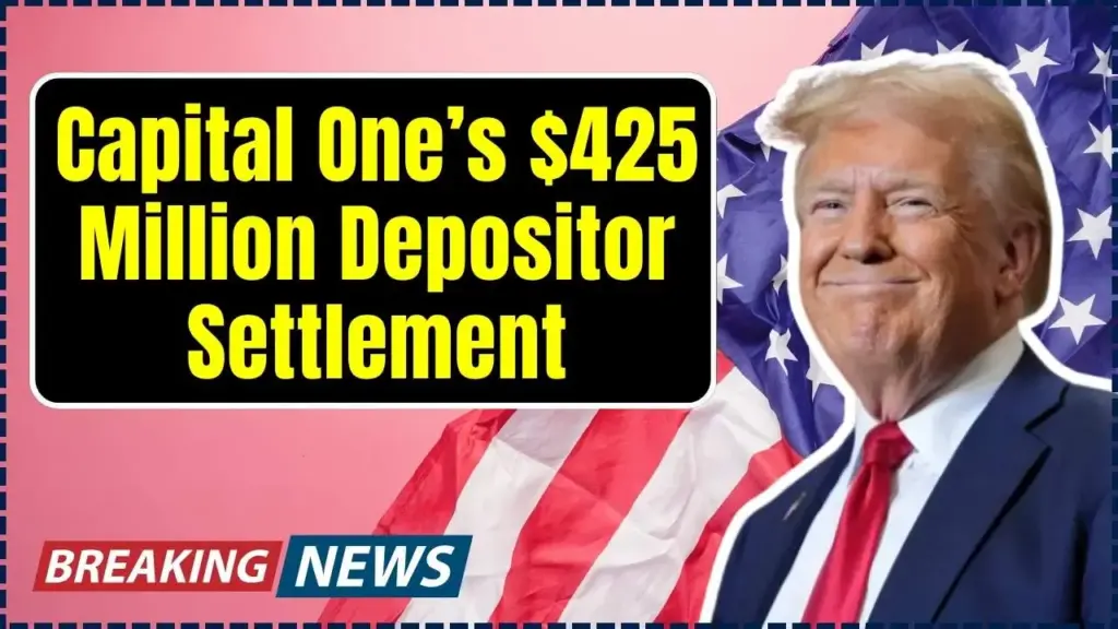 Capital One’s $425 Million Depositor Settlement