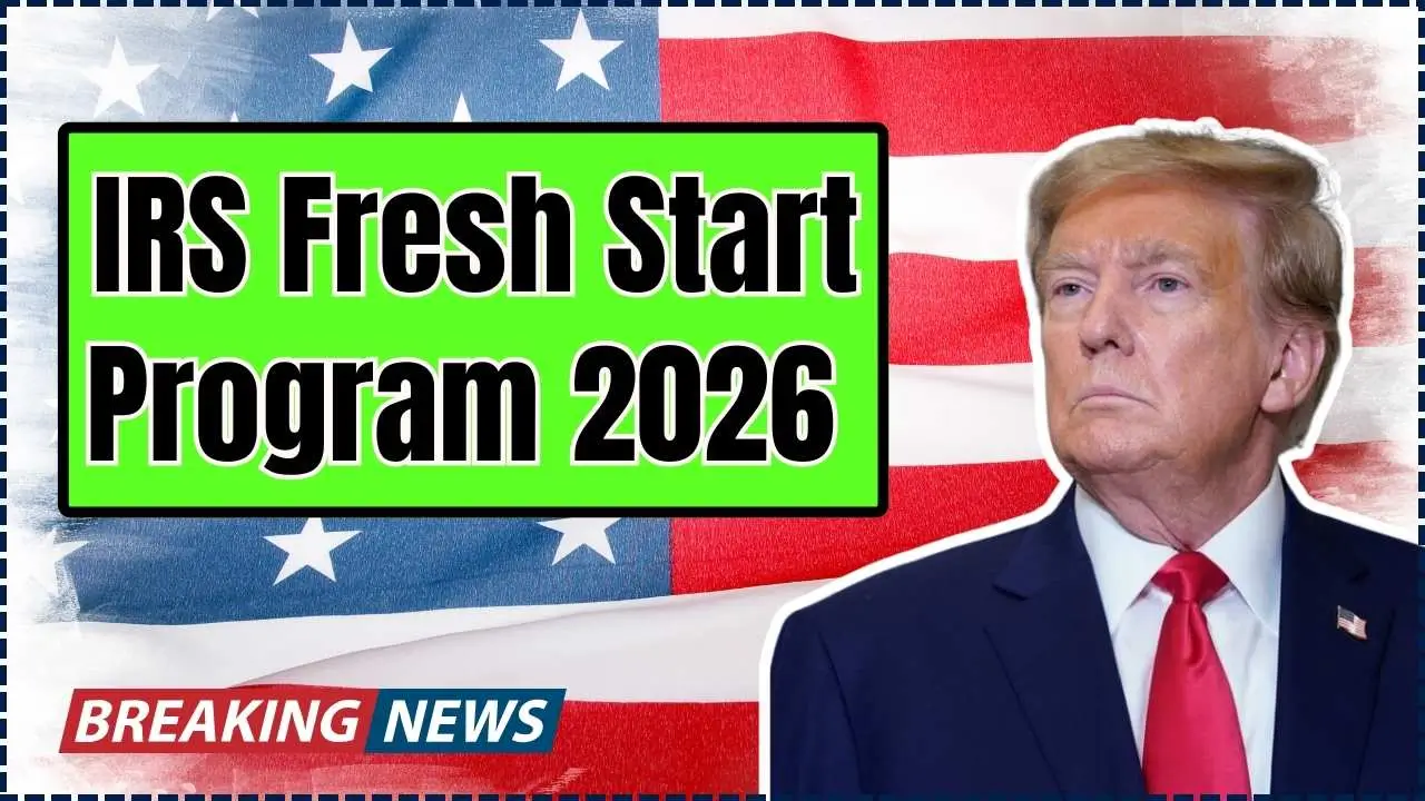 IRS Fresh Start Program 2026