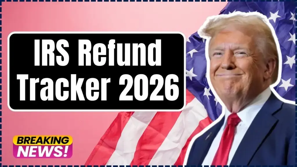 IRS Refund Tracker 2026