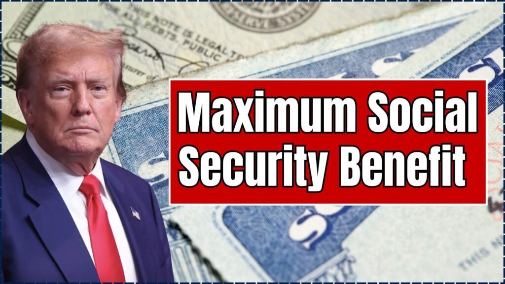 Maximum Social Security Benefit 2026