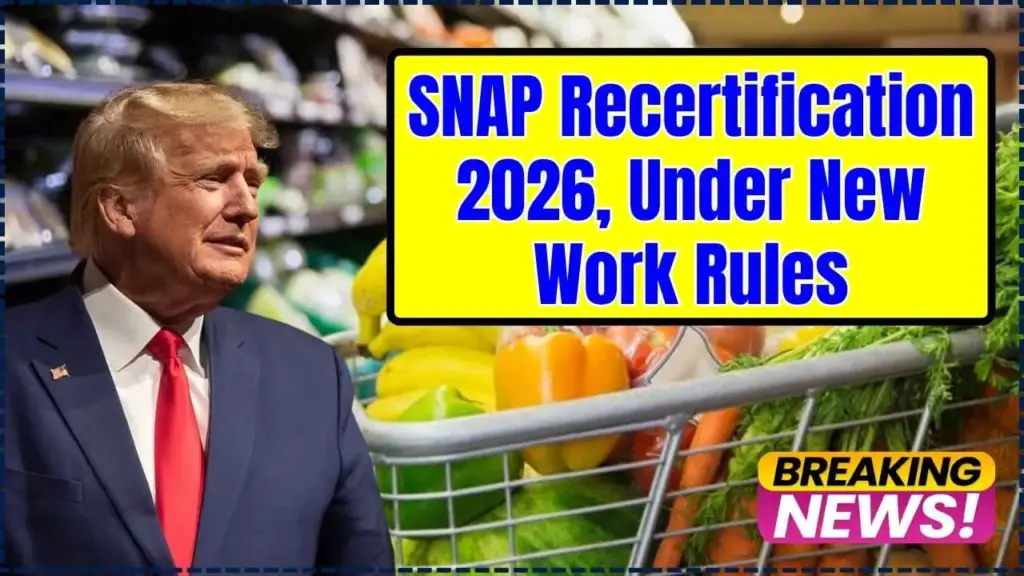 SNAP Recertification 2026 – How to Keep Your Food Stamps Under New Work Rules 1 SNAP Recertification 2026