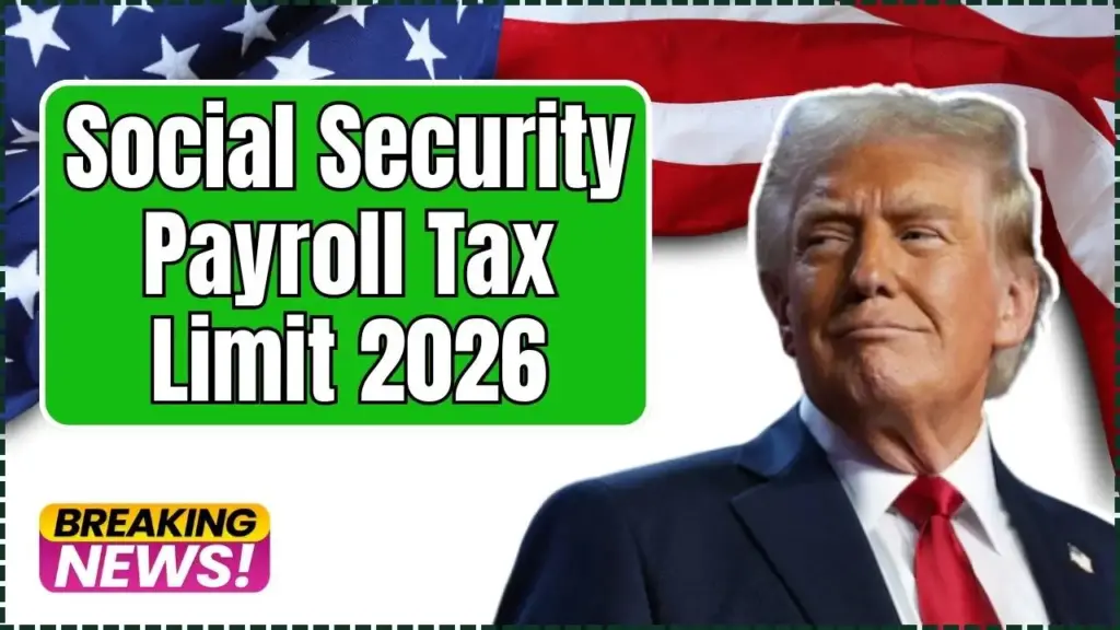 Social Security Payroll Tax Limit 2026