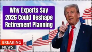 2026 Could Reshape Retirement Planning
