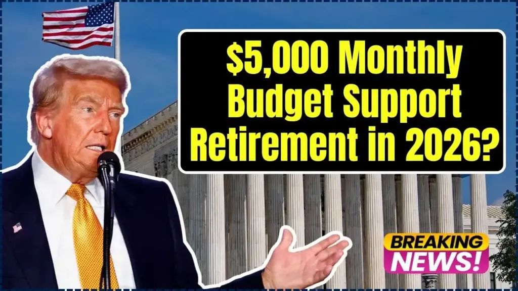 $5,000 Monthly Budget Support Retirement