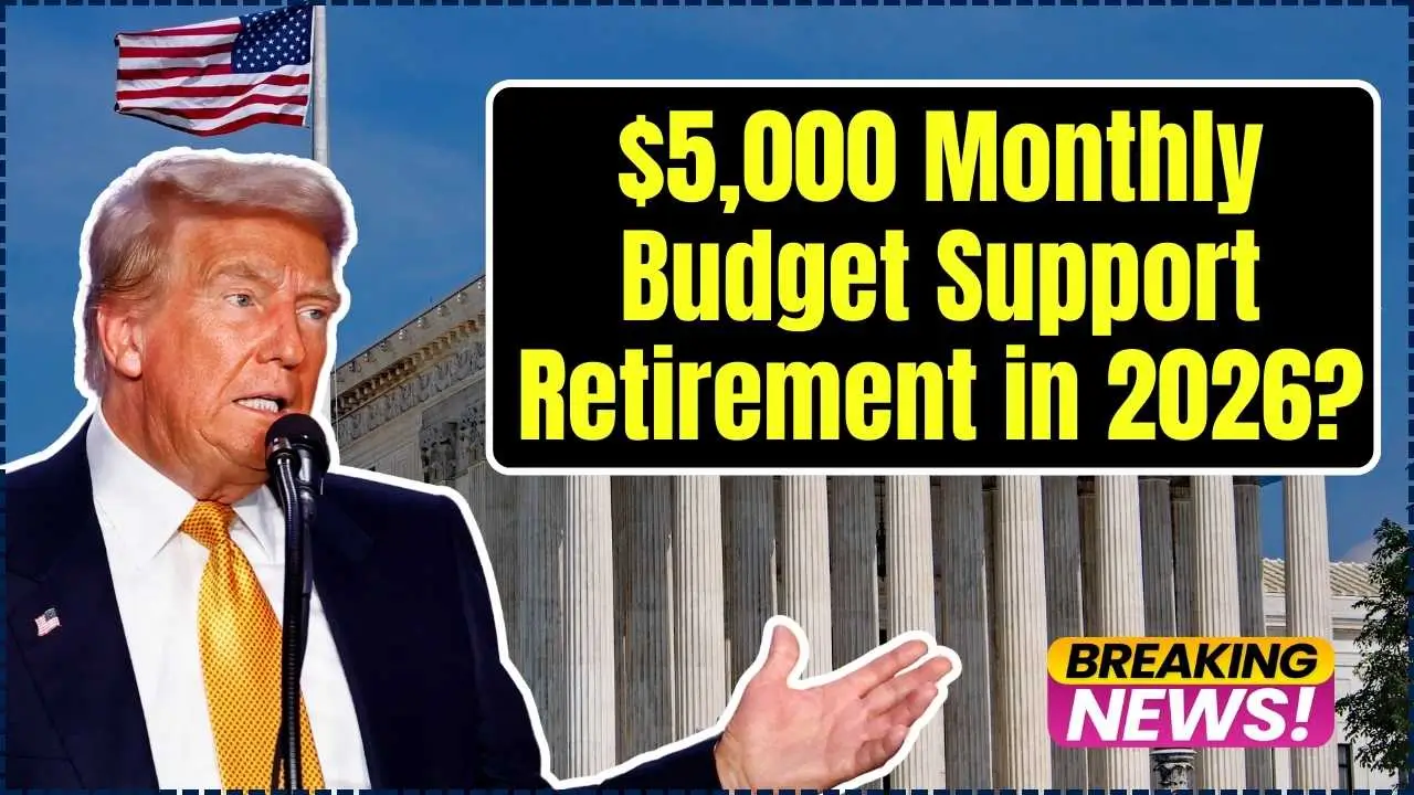 $5,000 Monthly Budget Support Retirement