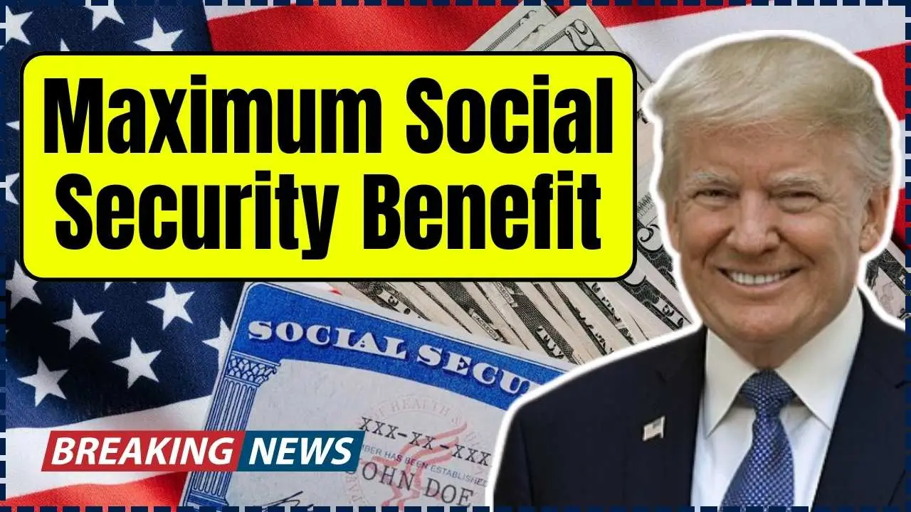 Maximum Social Security Benefit