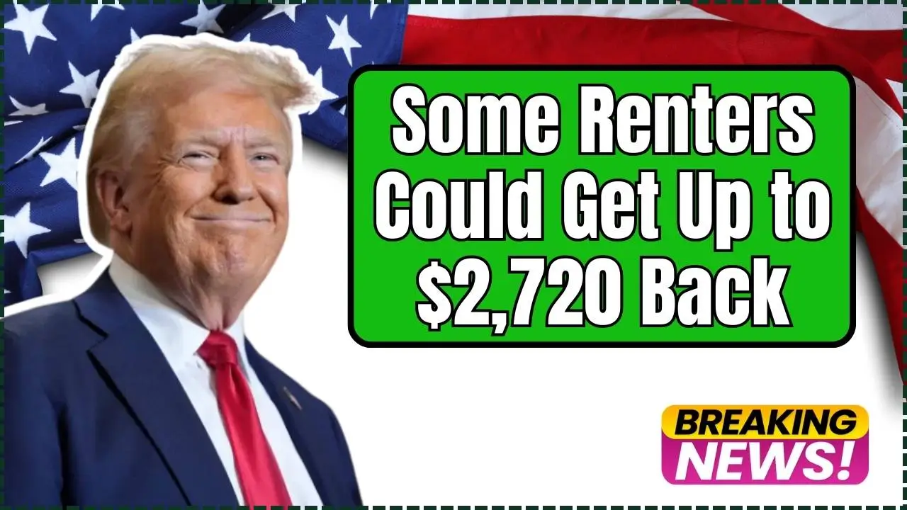 Some Renters Could Get Up to $2,720